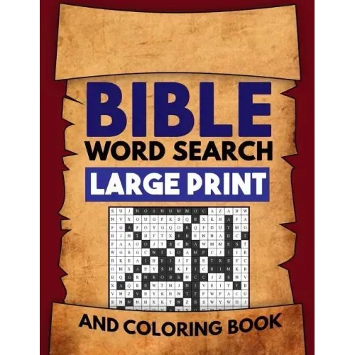 Bible Word Search Large Print and Coloring Book: Christian Puzzles with Psalms, Hymns, Jesus Christ and Bible Verse Inspired Word Finds