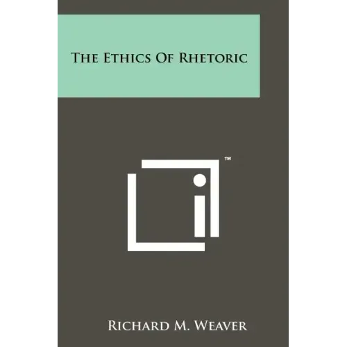 The Ethics of Rhetoric
