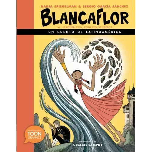 Blancaflor, La Heroína Con Poderes Secretos: Un Cuento de Latinoamérica