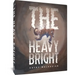 The Heavy Bright