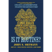 Is It Routine?: Lessons Learned During Thirty-Four Years in Law Enforcement