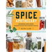 Spice Apothecary: Blending and Using Common Spices for Everyday Health