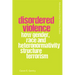 Disordered Violence: How Gender, Race and Heteronormativity Structure Terrorism