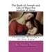 Christian Writing's Of The Bible: The History Of Joseph The Carpenter And Mary The Mother Of Jesus