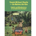 Travels Without Charlie-the Natives Ate Him: Exploits & Misadventures of an Exploration Geologist