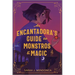An Encantadora's Guide to Monstros and Magic