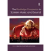 The Routledge Companion to Screen Music and Sound