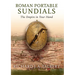 Roman Portable Sundials: The Empire in Your Hand