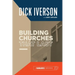 Building Churches that Last: Discover the Biblical Pattern for New Testament Growth