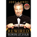 Rewired: Power up Your Performance, Relationships, and Purpose