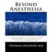 Beyond Anesthesia: A Comprehensive Anesthesia Board Review Book for the Written and Oral Examinations