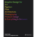 Graphic Design for Art, Fashion, Film, Architecture, Photography, Product Designand Everything in Between