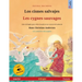 Los cisnes salvajes - Les cygnes sauvages (español - francés): Libro bilingüe para niños basado en un cuento de hadas de Hans Christian Andersen, con