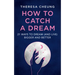How to Catch a Dream: 21 Ways to Dream (and Live) Bigger and Better