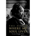 The House Where My Soul Lives: The Life of Margaret Walker