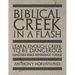 Biblical Greek in a Flash: Learn Enough Greek to Be Dangerous And Use Bible Reference Tools