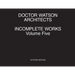 Doctor Watson Architects Incomplete Works Volume Five