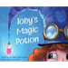 Toby's Magic Potion: A Humorous Book For Every Child by a Pediatrician