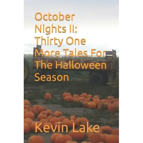October Nights II: Thirty One More Tales For The Halloween Season