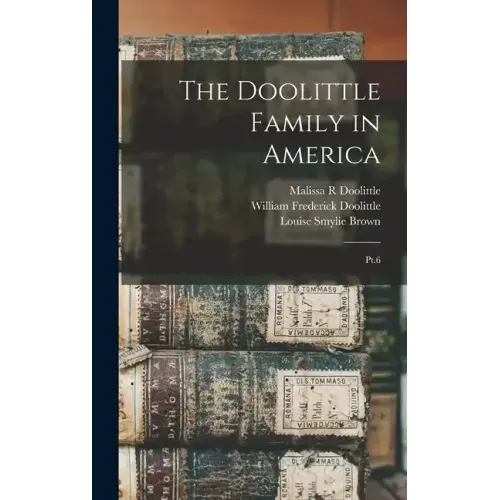 The Doolittle Family in America: Pt.6