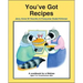 You've Got Recipes: A Cookbook for a Lifetime