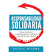 Responsabilidad solidaria: Cómo mejorar el rendimiento laboral por medio del apoyo