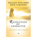 Revolution of Character: Discovering Christ's Pattern for Spiritual Transformation