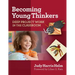 Becoming Young Thinkers: Deep Project Work in the Classroom