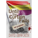 Until the Curtain Falls