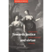 Towards Justice and Virtue: A Constructive Account of Practical Reasoning