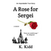A Rose for Sergei