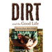 Dirt and the Good Life
