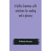 A Gothic Grammar With Selections For Reading And A Glossary