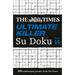 The Times Ultimate Killer Su Doku Book 14: 200 of the Deadliest Su Doku Puzzles