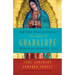 Our Lady of Guadalupe: Mother of the Civilization of Love