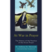 At War in Prayer: The History of the Practice of the Arrow Prayer