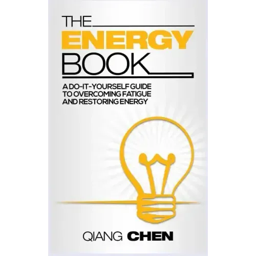 The Energy Book: a do-it-yourself guide to overcoming fatigue and restoring energy
