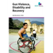 Gun Violence, Disability and Recovery