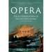 Opera: The Autobiography of the Western World (Illustrated Edition)