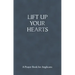 Lift Up Your Hearts: A Prayer Book for Anglicans