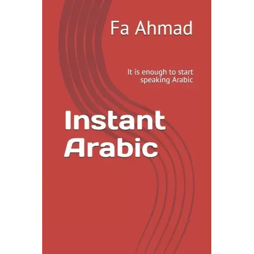 Instant Arabic: It is enough to start speaking Arabic