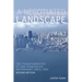 A Negotiated Landscape: The Transformation of San Francisco's Waterfront since 1950