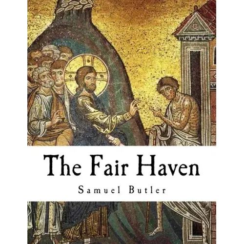The Fair Haven: Samuel Butler