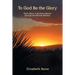 To God Be the Glory: God's Work in Northern Mexico through the Harman Ministry