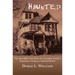 Haunted: The Incredible True Story of a Canadian Family's Experience Living in a Haunted House
