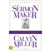 The Sermon Maker: Tales of a Transformed Preacher