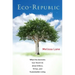 Eco-Republic: What the Ancients Can Teach Us about Ethics, Virtue, and Sustainable Living