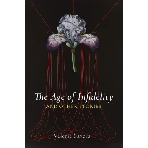 Age of Infidelity and Other Stories