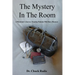The Mystery in the Room: A Physician's Journey Treating Patients with Rare Diseases