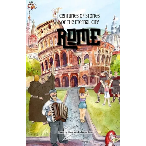 Rome: Centuries of Stories of the Eternal City